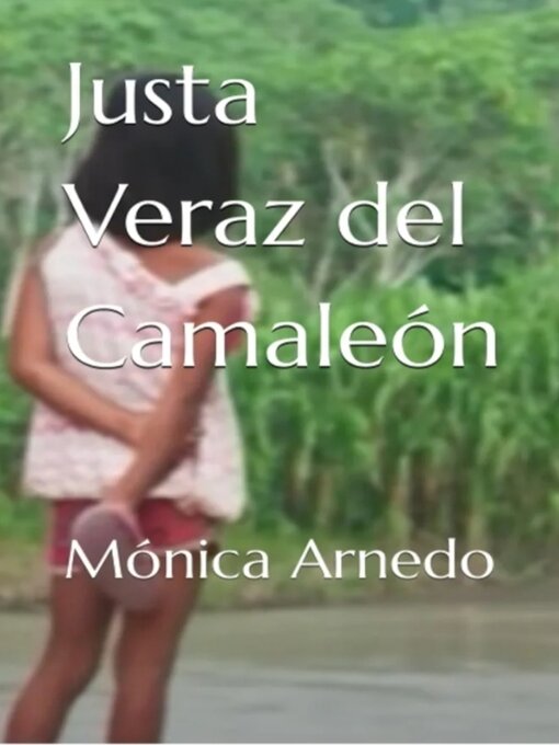 Title details for Justa Veraz del Camaleón by Mónica Arnedo - Available